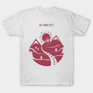 RV There Yet Camping T-Shirt